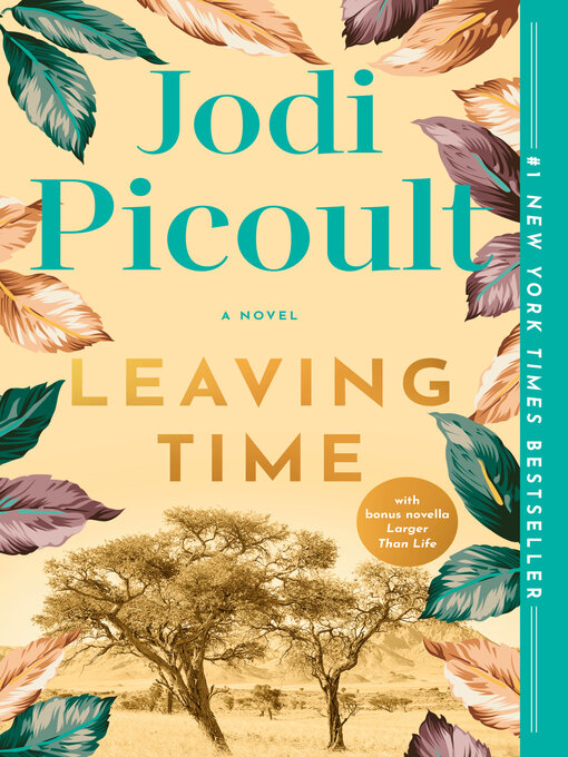 Cover image for Leaving Time (with bonus novella Larger Than Life)